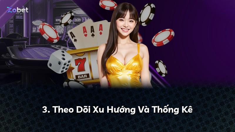 3. Theo Dõi Xu Hướng Và Thống Kê