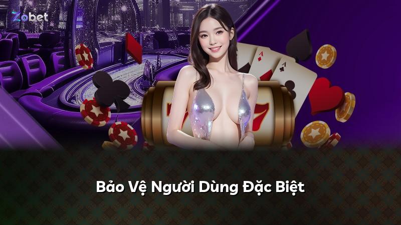Bảo Vệ Người Dùng Đặc Biệt