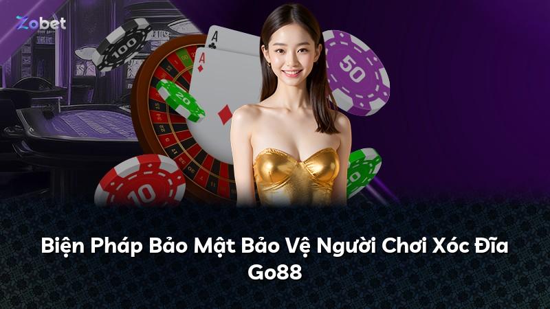 Biện Pháp Bảo Mật Bảo Vệ Người Chơi Xóc Đĩa Go88