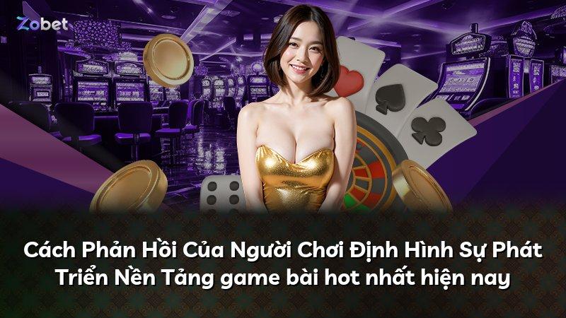 Cách Phản Hồi Của Người Chơi Định Hình Sự Phát Triển Nền Tảng game bài hot nhất hiện nay