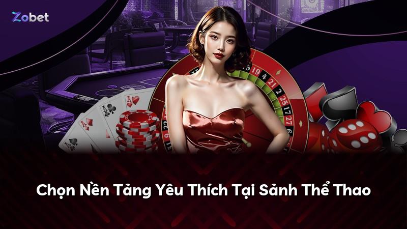 Chọn Nền Tảng Yêu Thích Tại Sảnh Thể Thao