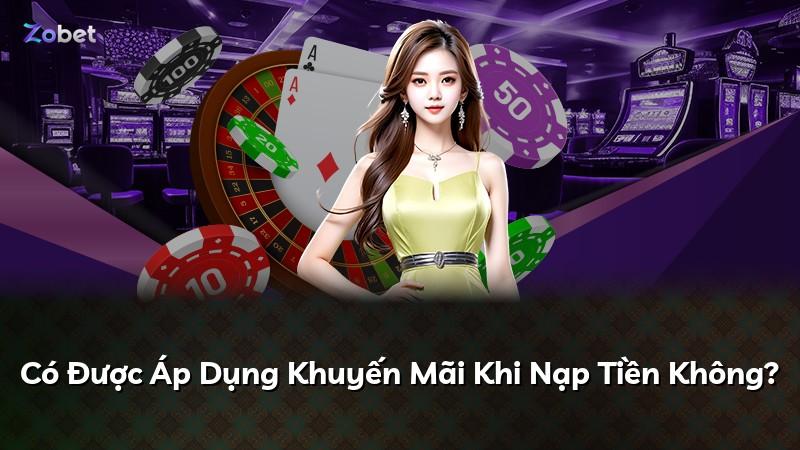 Có Được Áp Dụng Khuyến Mãi Khi Nạp Tiền Không?