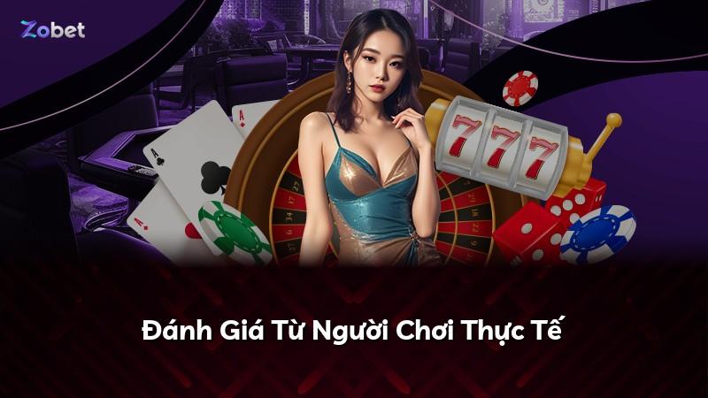 Đánh Giá Từ Người Chơi Thực Tế