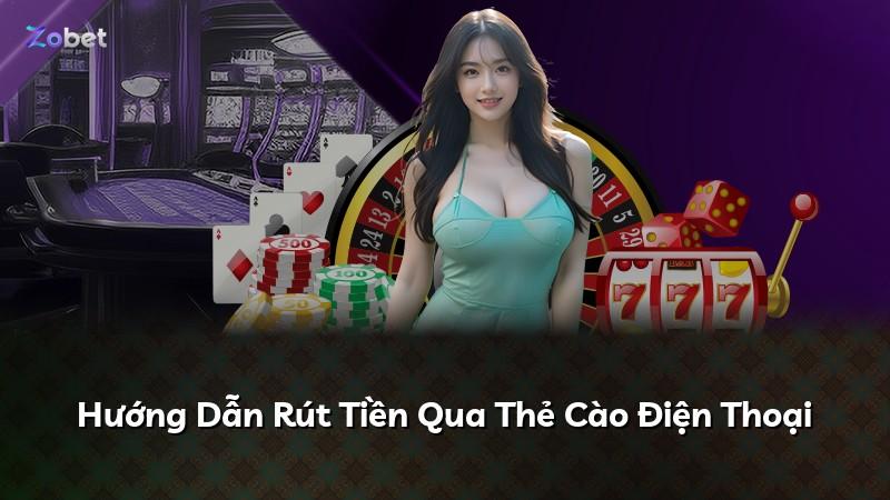 Hướng Dẫn Rút Tiền Qua Thẻ Cào Điện Thoại