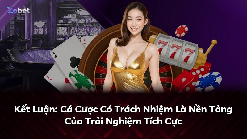 Kết Luận: Cá Cược Có Trách Nhiệm Là Nền Tảng Của Trải Nghiệm Tích Cực