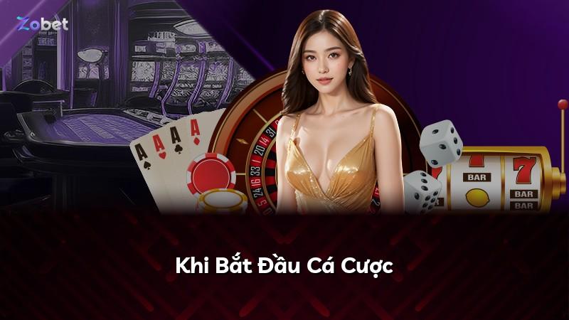 Khi Bắt Đầu Cá Cược