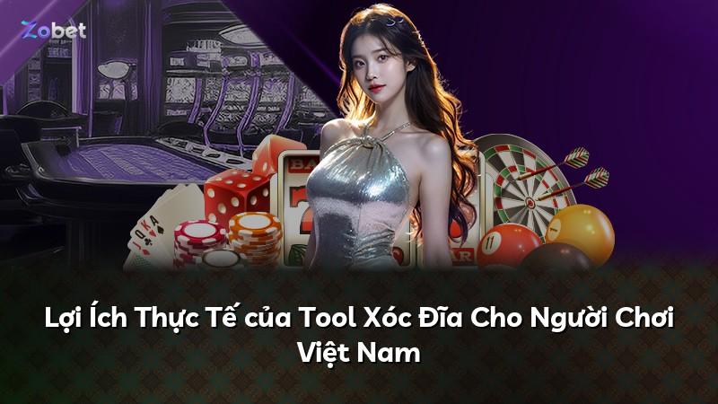 Lợi Ích Thực Tế của Tool Xóc Đĩa Cho Người Chơi Việt Nam