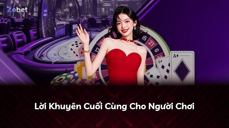 Lời Khuyên Cuối Cùng Cho Người Chơi