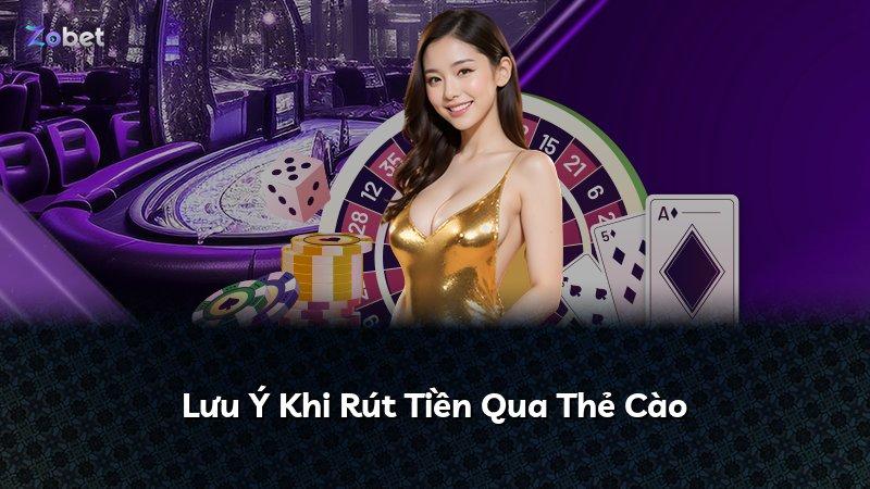 Lưu Ý Khi Rút Tiền Qua Thẻ Cào