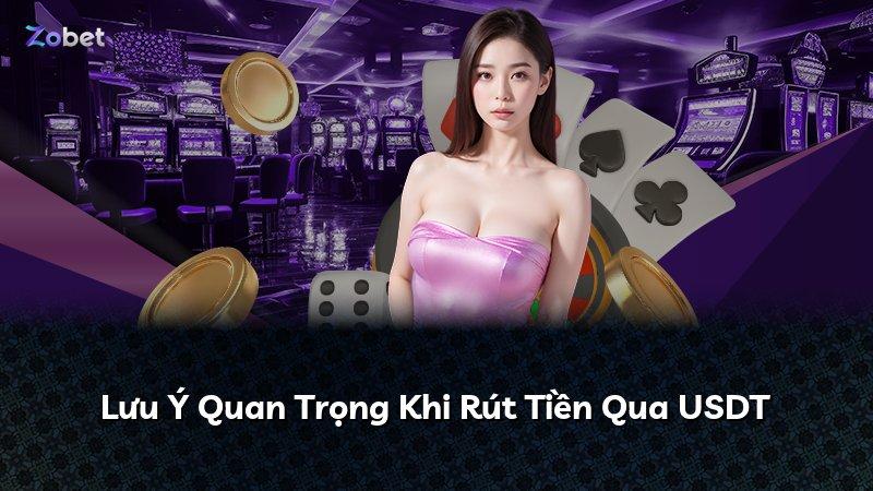 Lưu Ý Quan Trọng Khi Rút Tiền Qua USDT