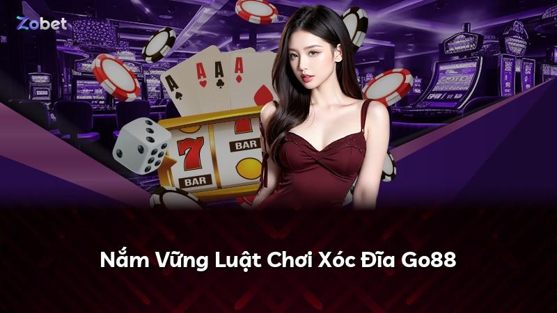 Nắm Vững Luật Chơi Xóc Đĩa Go88