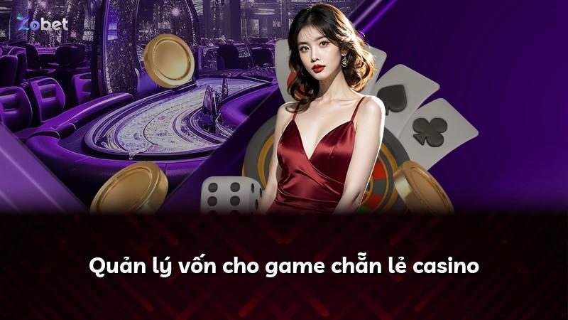 Quản lý vốn cho game chẵn lẻ casino