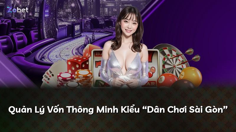 Quản Lý Vốn Thông Minh Kiểu “Dân Chơi Sài Gòn”