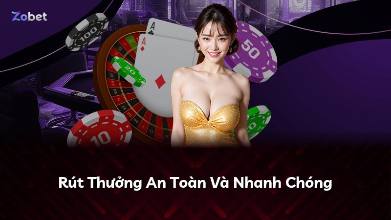 Rút Thưởng An Toàn Và Nhanh Chóng