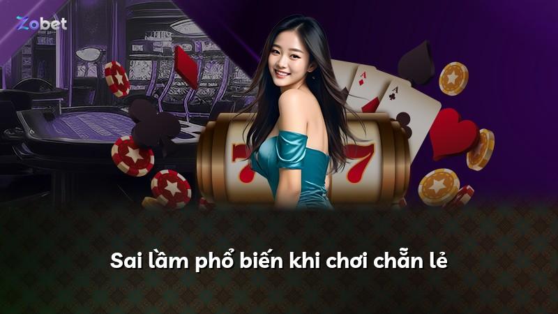 Sai lầm phổ biến khi chơi chẵn lẻ