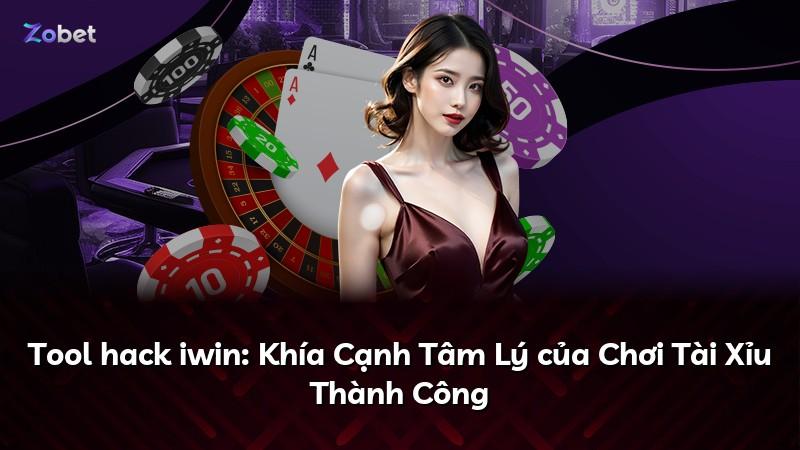 Tool hack iwin: Khía Cạnh Tâm Lý của Chơi Tài Xỉu Thành Công