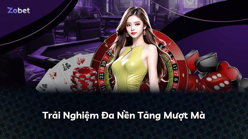 Trải Nghiệm Đa Nền Tảng Mượt Mà