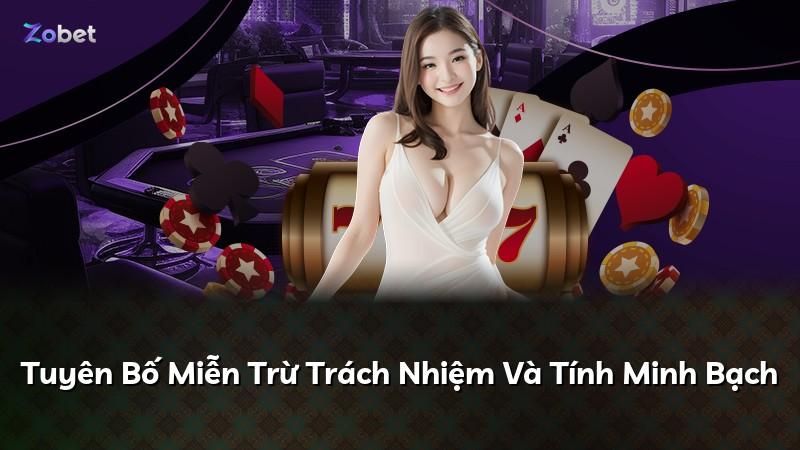 Tuyên Bố Miễn Trừ Trách Nhiệm Và Tính Minh Bạch