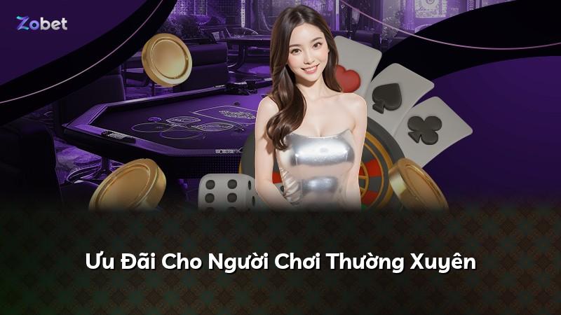 Ưu Đãi Cho Người Chơi Thường Xuyên