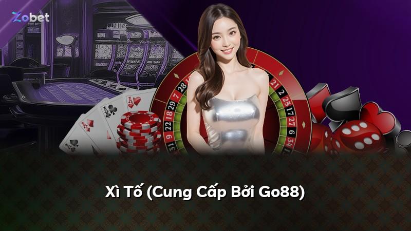 Xì Tố (Cung Cấp Bởi Go88)