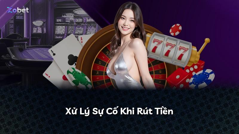 Xử Lý Sự Cố Khi Rút Tiền