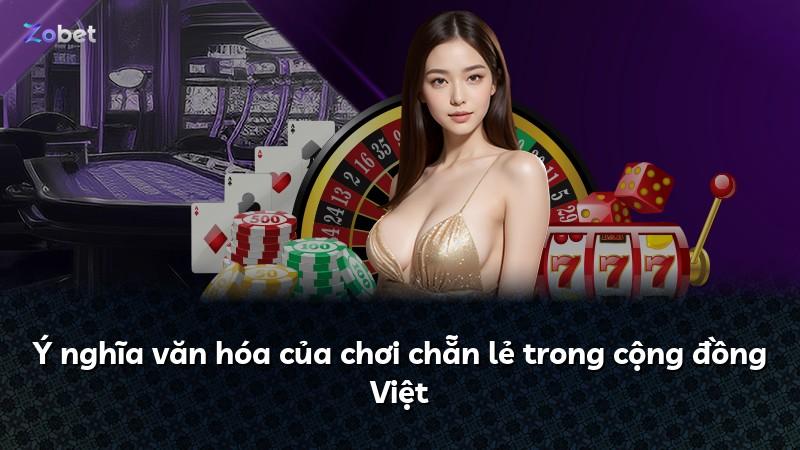 Ý nghĩa văn hóa của chơi chẵn lẻ trong cộng đồng Việt